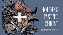 Holding Fast to Christ