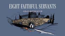 Eight Faithful Servants