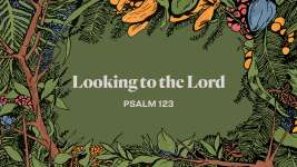 Looking to the Lord