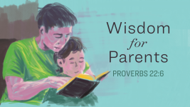 Wisdom for Parents