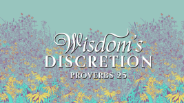 Wisdom's Discretion