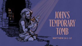 John's Temporary Tomb