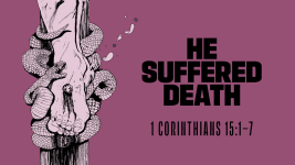 He Suffered Death