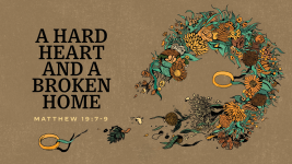 A Hard Heart and a Broken Home