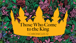 Those Who Come to the King