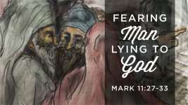 Fearing Man, Lying to God