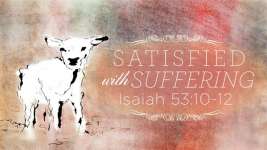 Satisfied with Suffering