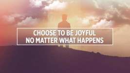 Choose to be Joyful