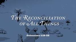 The Reconciliation of All Things