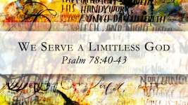 We Serve a Limitless God