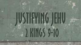 Justifying Jehu