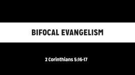 Bifocal Evangelism