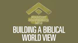 Biblical Worldview - Session 1