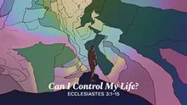 Can I Control My Life?