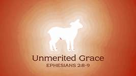 Unmerited Grace