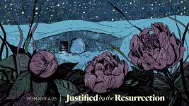 Justified by the Resurrection