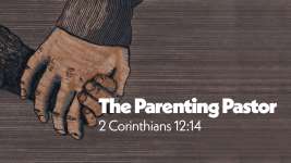 The Parenting Pastor