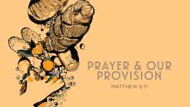 Prayer & Our Provision