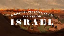 A Biblical Perspective on Israel